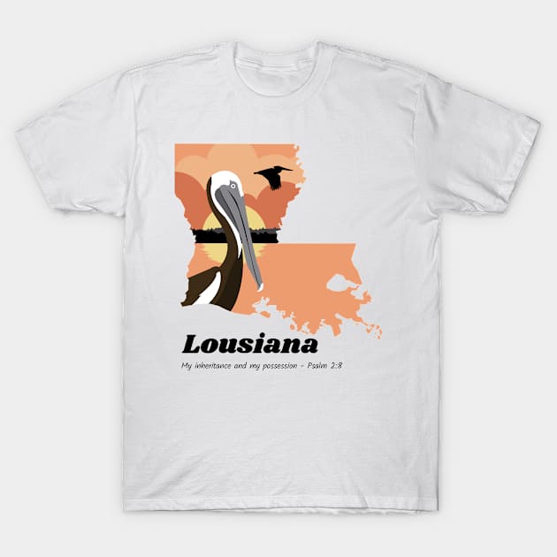 USA State of Louisiana Psalm 2:8 - My Inheritance and possession T-Shirt by WearTheWord